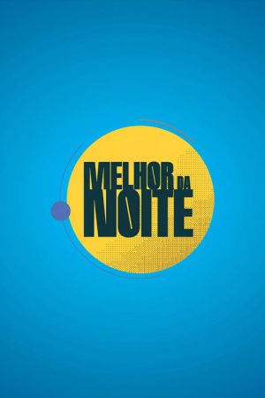 Melhor da Noite (2023) poster