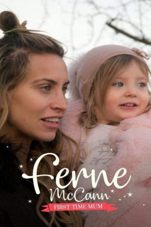 Ferne McCann: First Time Mum (2018) poster