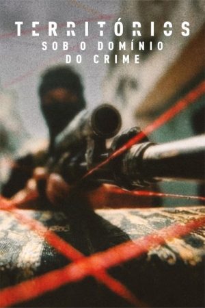 Territórios – Sob o Domínio do Crime (2026) poster