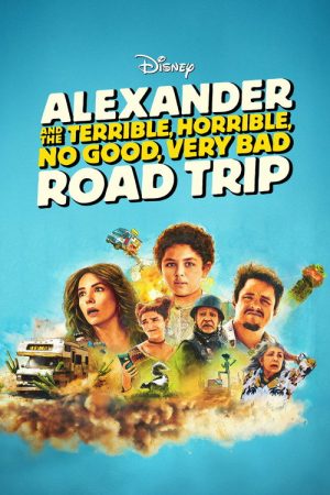 Alexander and the Terrible, Horrible, No Good, Very Bad Road Trip (2025) poster