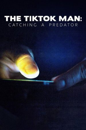 The Tiktok Man Catching A Predator (2022) poster