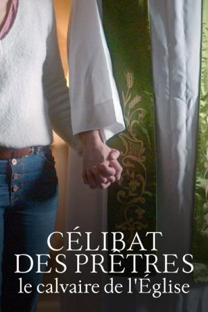 Célibat des prêtres, le calvaire de l’Église (2022) poster