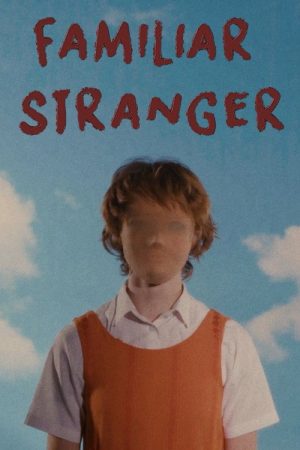 Familiar Stranger (2024) poster