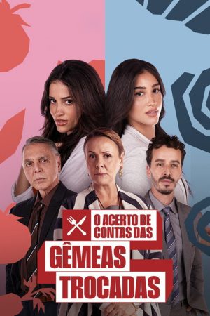 O Acerto de Contas das Gêmeas Trocadas (2026) poster