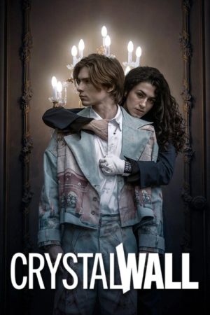 Crystal Wall (2025) poster