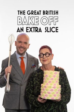 The Great British Bake Off: An Extra Slice (2017) poster