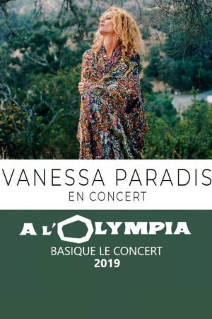 Vanessa Paradis à l’Olympia – Basique, le concert (2019) poster