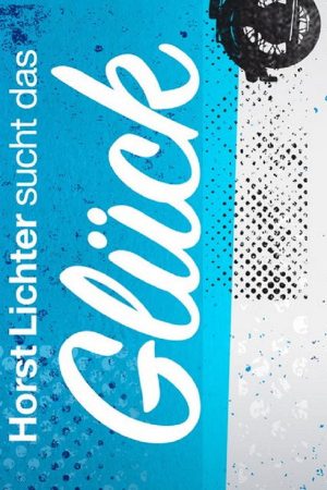 Horst Lichter sucht das Glück (2017) poster