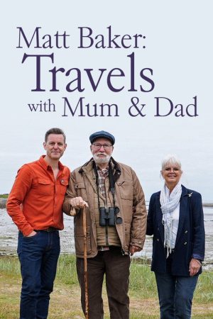 Matt Baker: Travels With Mum and Dad (2022) poster