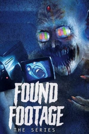 Found Footage: The Series (2022) poster