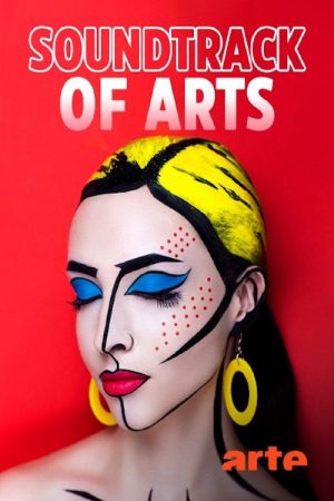 Soundtrack of Arts – Kunst in Pop und Klassik (2023) poster