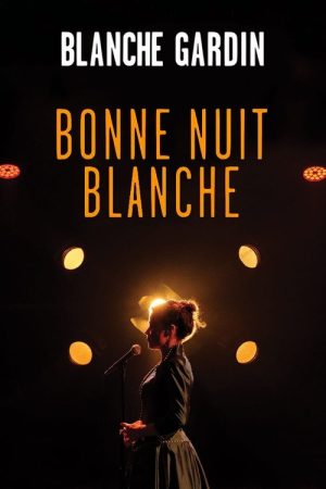 Blanche Gardin – Bonne nuit Blanche (2019) poster