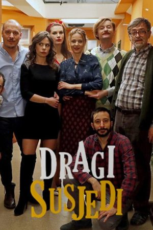 Dragi susjedi (2018) poster