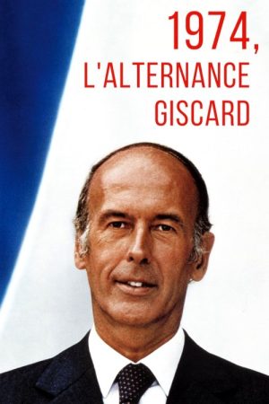 1974, l’alternance Giscard (2019) poster