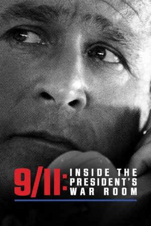 9/11: Inside the President’s War Room (2021) poster