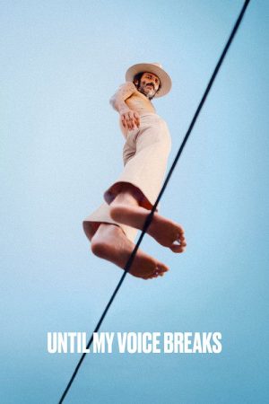 Until My Voice Breaks (2025) poster