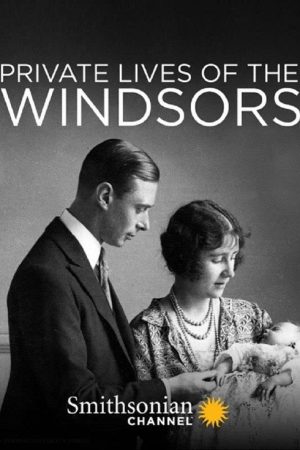 Private Lives of the Windsors (2019) poster