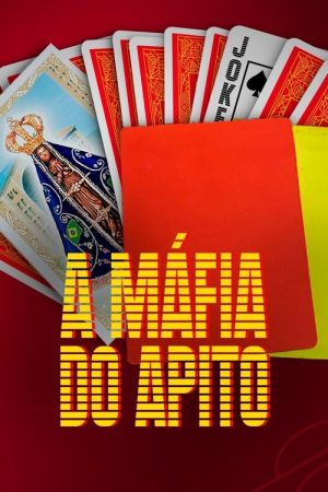 A Máfia do Apito (2025) poster