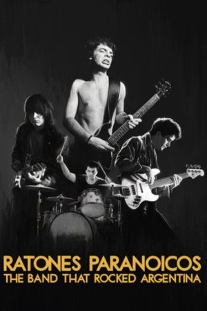 Ratones Paranoicos: The Band That Rocked Argentina (2019) poster