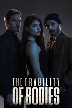 The Fragility of Bodies (2017) poster