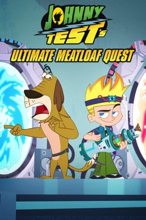 Johnny Test’s Ultimate Meatloaf Quest (2021) poster