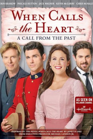 When Calls the Heart: A Call from the Past (2019) poster