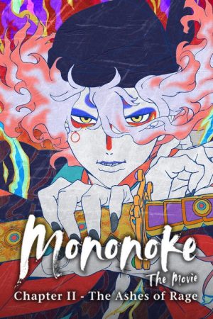 Mononoke the Movie: Chapter II – The Ashes of Rage (2025) poster
