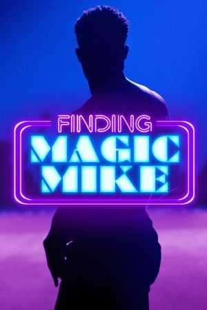 Finding Magic Mike (2022) poster