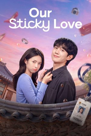 Our Sticky Love (2026) Web Series — Cast, Story & Where to Watch | MovieLinkBD poster