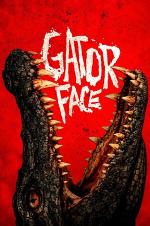 Gator Face (2026) — Cast, Story & Where to Watch | MovieLinkBD poster