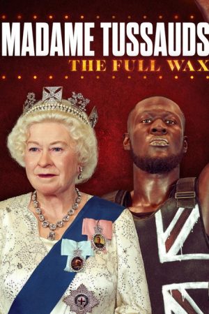 Madame Tussauds: The Full Wax (2021) poster