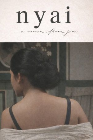Nyai: A Woman from Java (2016) poster