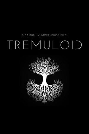 Tremuloid (2022) poster