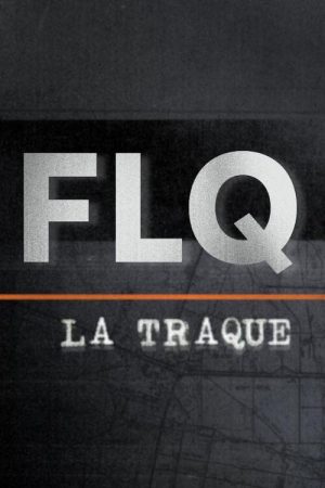 FLQ : la traque (2020) poster