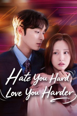 Hate You Hard, Love You Harder (2026) poster