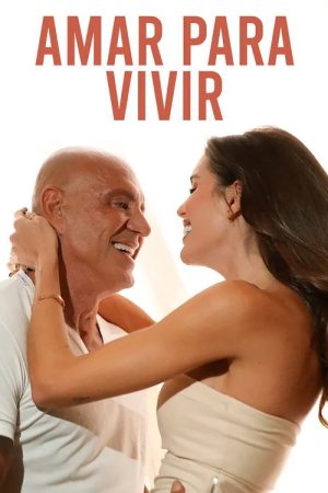 Amar para vivir (2023) poster