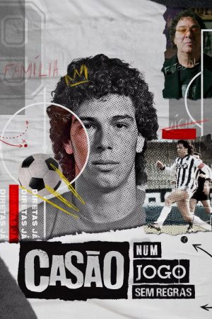 Casão: Num Jogo Sem Regras (2022) poster