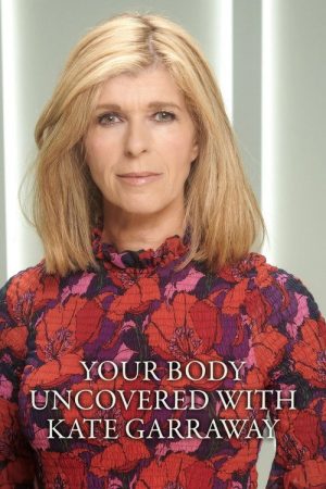Your Body Uncovered with Kate Garraway (2022) poster