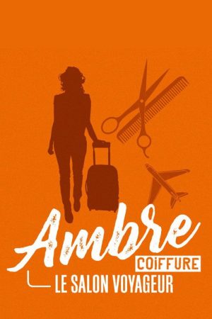 Ambre coiffure, le salon voyageur (2023) poster