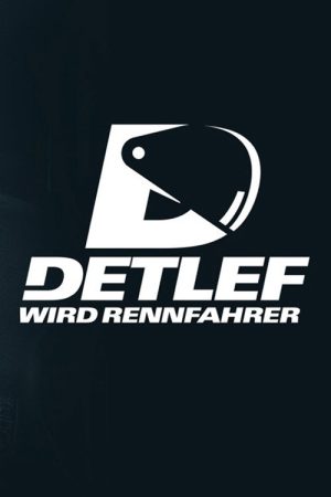Detlef wird Rennfahrer (2018) poster