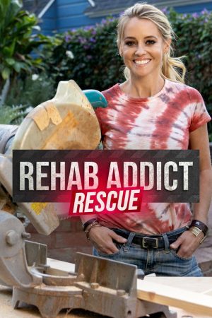 Rehab Addict Rescue (2021) poster