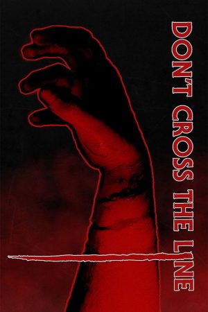 Don’t Cross the Line (2025) poster