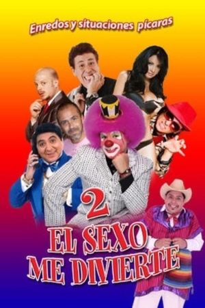 El sexo me divierte 2 (2016) poster