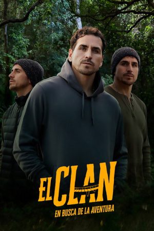 El Clan, en busca de la aventura (2025) poster
