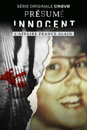 Présumé innocent : L’affaire France Alain (2022) poster