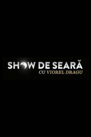 Show de seara cu Viorel Dragu (2017) poster