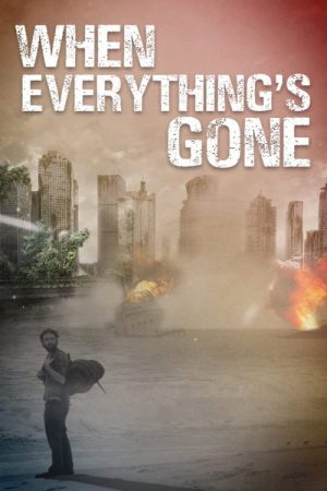 When Everything’s Gone (2020) poster