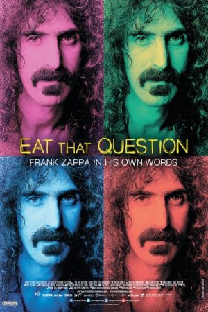 Eat That Question: Frank Zappa in His Own Words (2016) poster