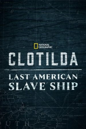 Clotilda: Last American Slave Ship (2022) poster