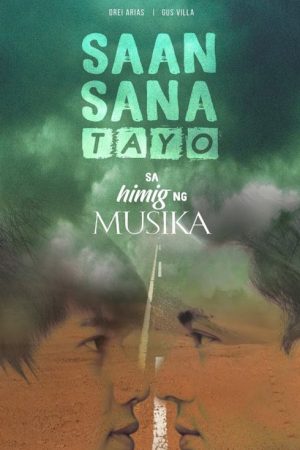 Saan Sana Tayo sa Himig ng Musika (2021) poster